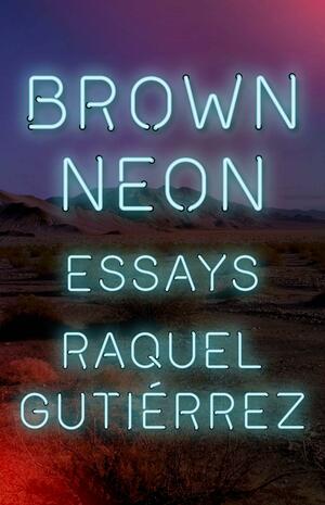 Brown Neon by Raquel Gutiérrez