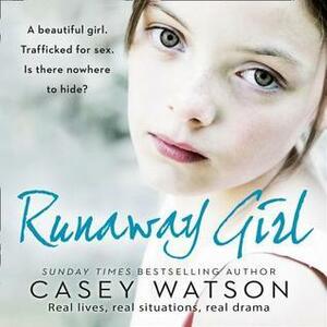 Runaway Girl by Casey Watson