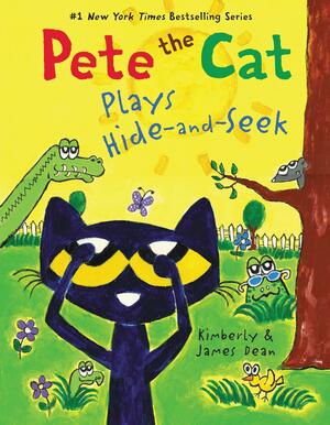 Pete the Cat Plays Hide-And-Seek by James Dean, Kimberly Dean