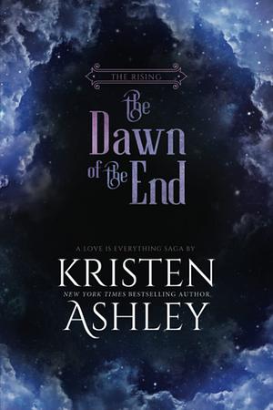 The Dawn of the End by Kristen Ashley