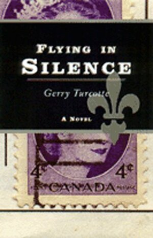 Flying in Silence by Gerry Turcotte