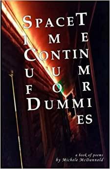 SpaceTime Continuum for Dummies: a book of poems by Michele McDannold