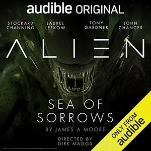 Alien: Sea of Sorrows by James A. Moore