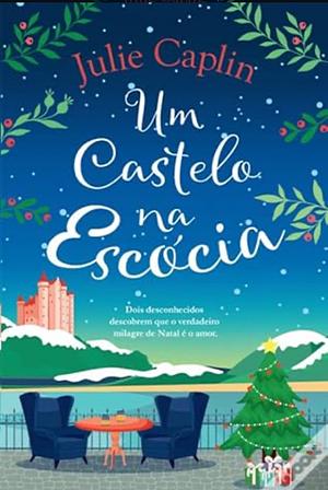 Um Castelo Na Escócia by Julie Caplin