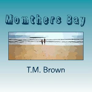 Momthers Bay by T. M. Brown