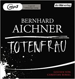 Totenfrau by Bernhard Aichner