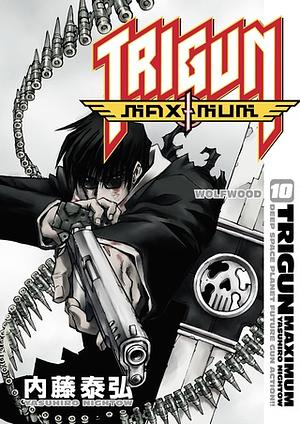Trigun Maximum Volume 10: Wolfwood by Yasuhiro Nightow