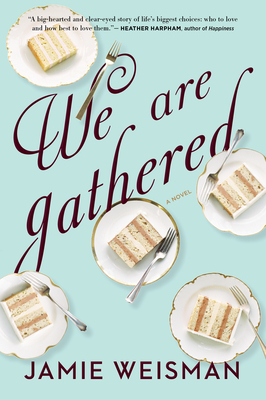 We Are Gathered by Jamie Weisman