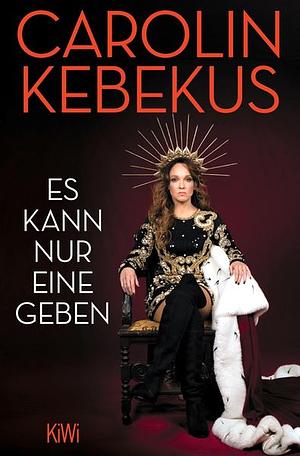 Es kann nur eine geben by Carolin Kebekus