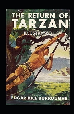 THE RETURN OF TARZAN Illustrated by Edgar Rice Burroughs