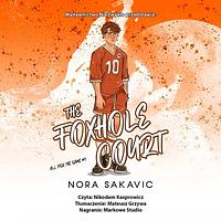 The Foxhole Court by Nora Sakavic