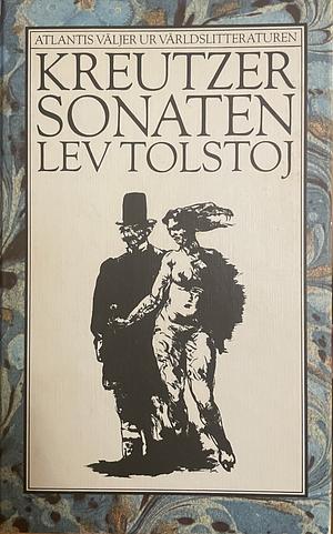 Kreutzersonaten by Leo Tolstoy