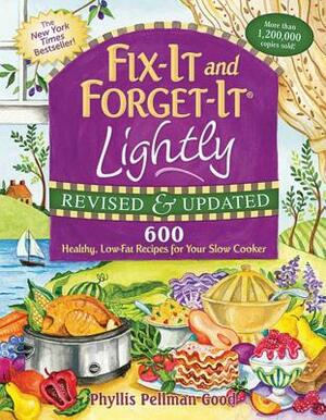 Fix-It and Forget-It Lightly Revised & Updated: 600 Healthy, Low-Fat Recipes for Your Slow Cooker by Phyllis Good