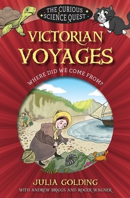 Victorian Voyages: Where Did We Come From? by Roger Wagner, Andrew Briggs, Julia Golding