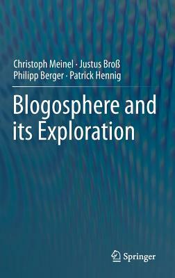 Blogosphere and Its Exploration by Justus Broß, Christoph Meinel, Philipp Berger