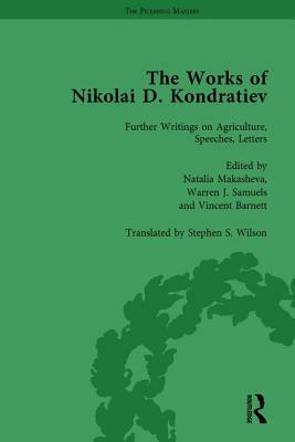 The Works of Nikolai D Kondratiev Vol 4 by Warren J. Samuels, Natalia Makasheva, Vincent Barnett