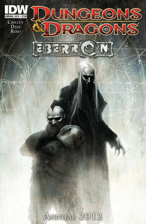 Dungeons and Dragons Eberron Annual 2012 by Paco Díaz, Paul Crilley, Jesus Aburtov, Atilio Rojo, Menton3, Graphikslava