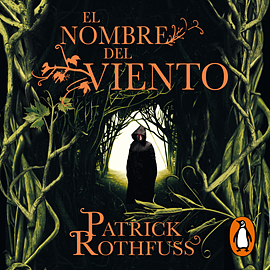 El Nombre del Viento by Patrick Rothfuss