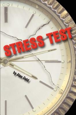 Stress Test by Alan Gold