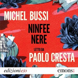 Ninfee nere by Michel Bussi