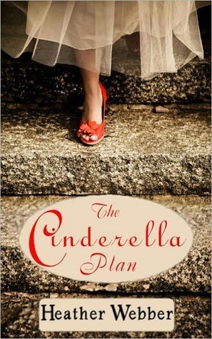 The Cinderella Plan by Heather Webber