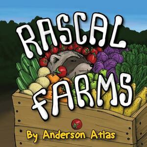 Rascal Farms by Anderson Atlas