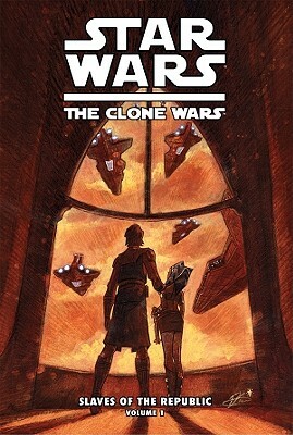 Star Wars the Clone Wars: Slaves of the Republic, Volume 1: They Mystery of Kiros by Henry Gilroy