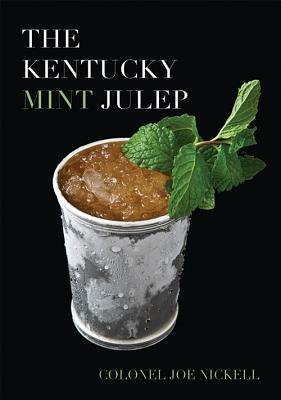 The Kentucky Mint Julep by Joe Nickell