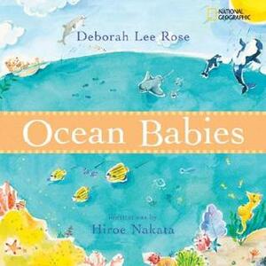 Ocean Babies by Hiroe Nakata, Deborah Lee Rose