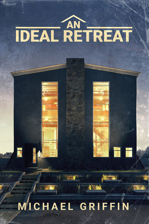 An Ideal Retreat by Mikio Murakami, Michael Griffin