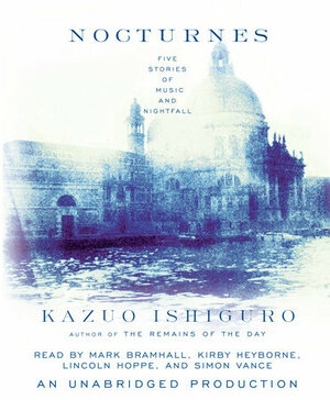 Nocturnes: Five Stories of Music and Nightfall by Kazuo Ishiguro