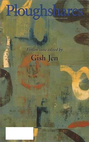 Ploughshares Fall 2000: Fiction Issue by Gish Jen