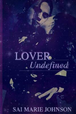 The Dark Priesthood: Confessions of Malevolence: Part One: Lover Undefined by Sai Marie Johnson