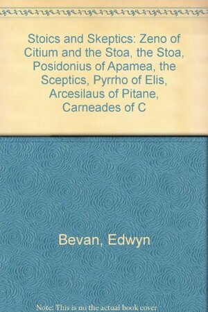 Stoics & Sceptics by Edwyn Bevan