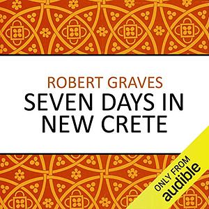 Seven Days in New Crete by Robert Graves