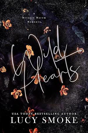 Wild Hearts by Lucy Smoke