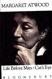 Life Before Man ; Cat's Eye by Margaret Atwood