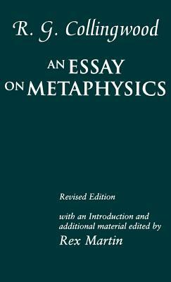 R. G. Collingwood: An Essay on Metaphysics by Rex Martin, R. G. Collingwood