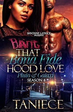 That Bona Fide Hood Love: Pluto and Galaxi by Taniece, Taniece