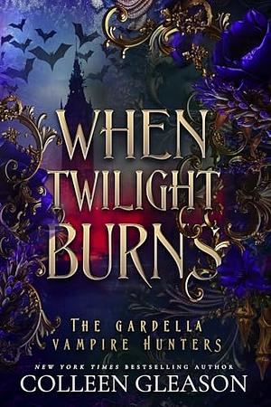 When Twilight Burns by Colleen Gleason