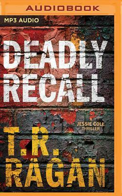 Deadly Recall by T.R. Ragan