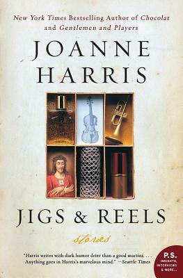 Jigs & Reels: Stories by Joanne Harris