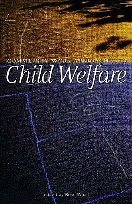 Community Work Approaches to Child Welfare by 