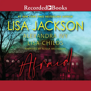 Afraid by Lisa Jackson, Alexandra Ivy, Lisa Childs