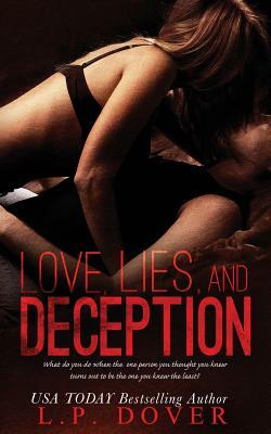 Love, Lies, and Deception by L.P. Dover