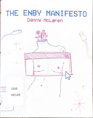 The Enby Manifesto  by Danny Mclaren