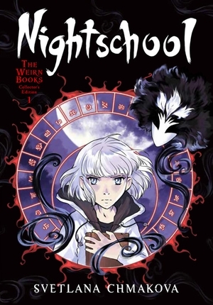 Nightschool: The Weirn Books Collector's Edition, Vol. 1 by Svetlana Chmakova