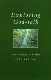 Exploring God-Talk by Jeff Astley