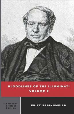 Bloodlines of the Illuminati: Volume 2 by Fritz Springmeier