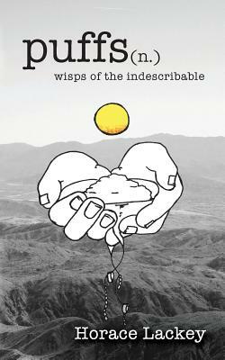 Puffs: wisps of the Indescribable by Horace Lackey